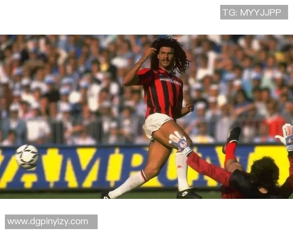 荷兰足球传奇古利特的经典瞬间与辉煌成就回顾